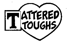 TATTERED TOUGHS