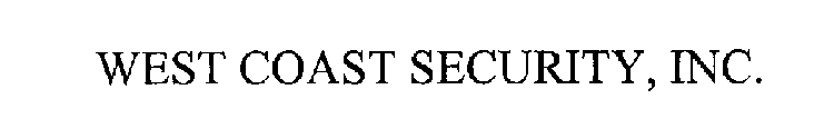 WEST COAST SECURITY, INC.