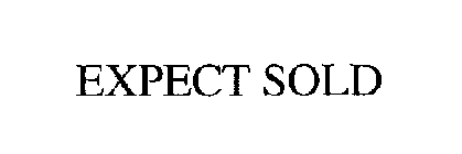 EXPECT SOLD