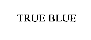 TRUE BLUE