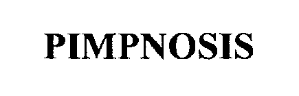 PIMPNOSIS