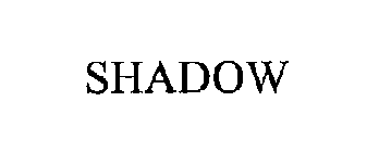 SHADOW