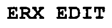 ERX EDIT