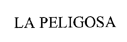 LA PELIGROSA