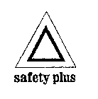 SAFETY PLUS