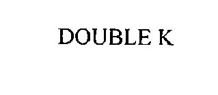 DOUBLE K