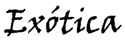 EXOTICA