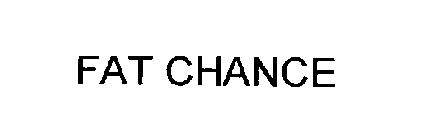 FAT CHANCE