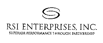 RSI ENTERPRISES, INC.  SUPERIOR PERFORMANCE THROUGH PARTNERSHIP