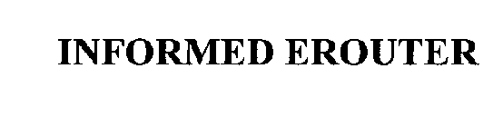 INFORMED EROUTER