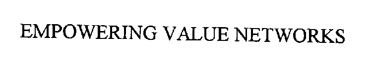 EMPOWERING VALUE NETWORKS