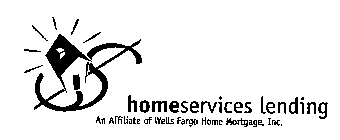 HOMESERVICES LENDING AN AFFILIATE OF WELLS FARGO HOME MORTGAGE, INC.