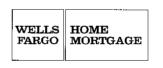 WELLS FARGO HOME MORTGAGE