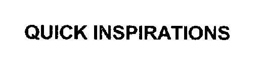 QUICK INSPIRATIONS