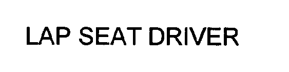 LAP SEAT DRIVER