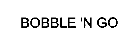 BOBBLE'N GO