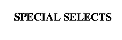 SPECIAL SELECTS