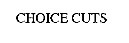 CHOICE CUTS