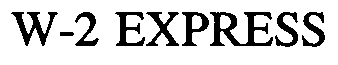 W-2 EXPRESS