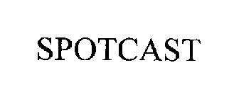 SPOTCAST