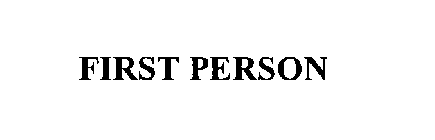 FIRST PERSON