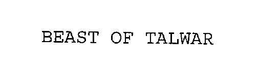 BEAST OF TALWAR