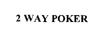 2 WAY POKER