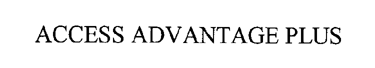 ACCESS ADVANTAGE PLUS
