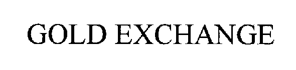 GOLD EXCHANGE