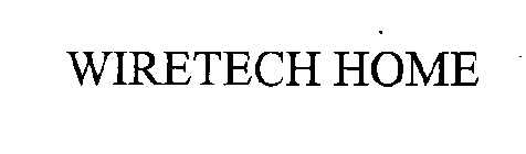 WIRETECH HOME