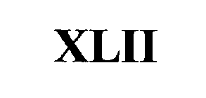 XLII