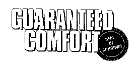 GUARANTEED COMFORT SEAL OF APPROVAL
