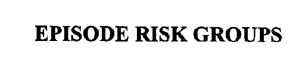 EPISODE RISK GROUPS