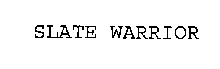 SLATE WARRIOR