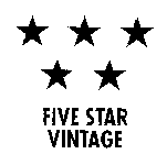 FIVE STAR VINTAGE