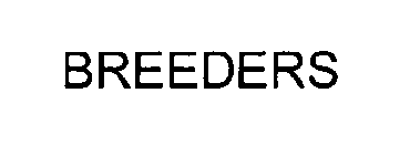 BREEDERS