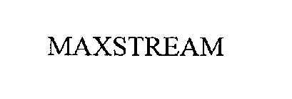 MAXSTREAM