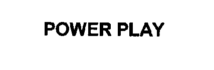 POWER PLAY