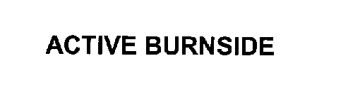 ACTIVE BURNSIDE