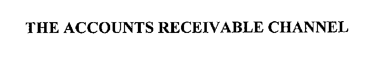 THE ACCOUNTS RECEIVABLE CHANNEL