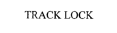TRACK LOCK