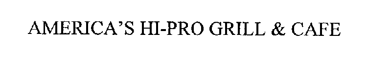 AMERICA'S HI-PRO GRILL & CAFE