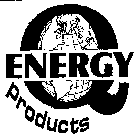 ENERGY Q PRODUCTS