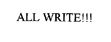 ALL WRITE!!!