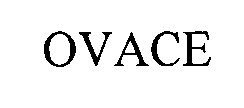 OVACE