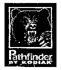 PATHFINDER BY KODIAK