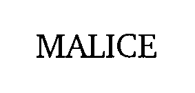 MALICE