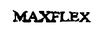 MAXFLEX