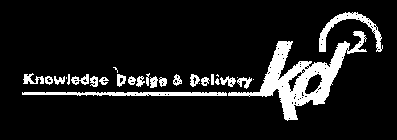 KNOWLEDGE DESIGN & DELIVERY KD