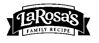 LAROSA'S FAMILY RECIPE